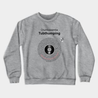 TUBTHUMPING LYRICS ILLUSTRATIONS Crewneck Sweatshirt